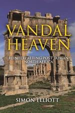 Vandal Heaven: Reinterpreting Post-Roman North Africa