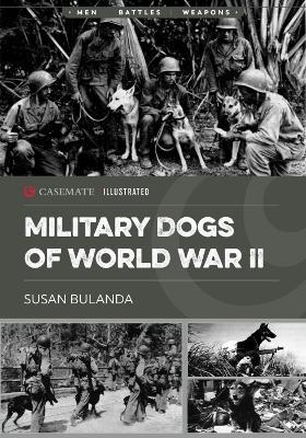 Military Dogs of World War II - Susan Bulanda - cover