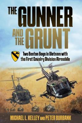 The Gunner and the Grunt - Michael L. Kelley,Peter Burbank - cover