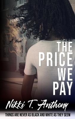 The Price We Pay - Nikki T Anthony - cover