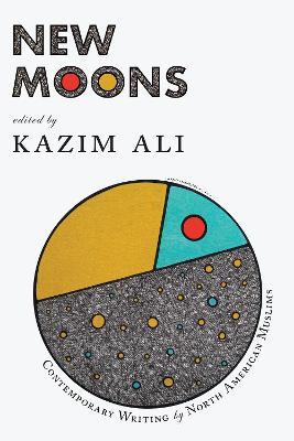 New Moons: Contemporary Writing by North American Muslims - cover