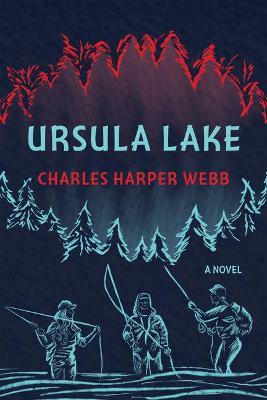 Ursula Lake - Charles Harper Webb - cover