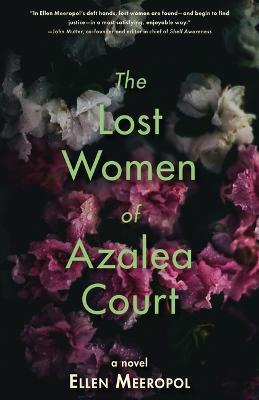 The Lost Women of Azalea Court - Ellen Meeropol - cover