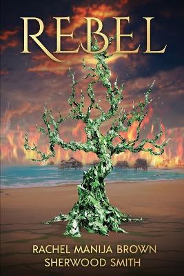 Rebel - Rachel Manija Brown,Sherwood Smith - cover