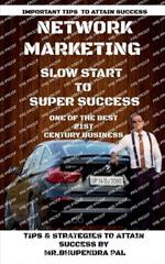 Network Marketing - 'Slow Start to Super Success'