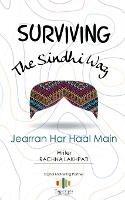 Surviving The Sindhi Way: Jearran Har Haal Main