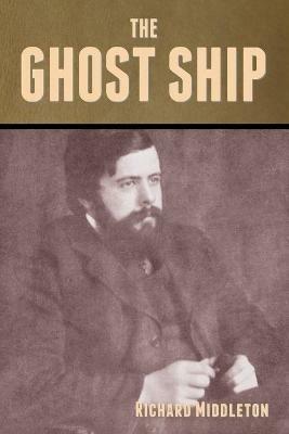 The Ghost Ship - Richard Middleton - cover