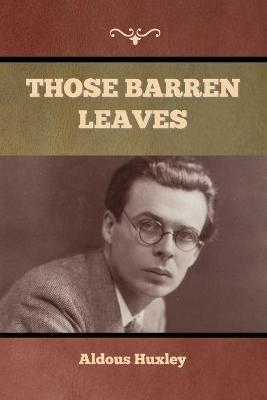 Those Barren Leaves - Aldous Huxley - cover