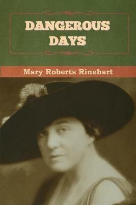 Dangerous Days - Mary Roberts Rinehart - cover