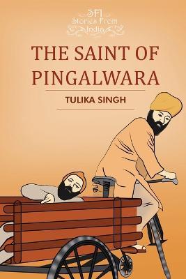 The Saint of Pingalwara - Tulika Singh - cover