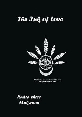 The Ink of Love - Rudrashree Makwana - cover