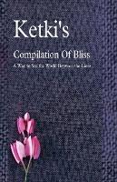 Ketki's Compilation Of Bliss - A Way to See the World Between the Lines - Ketki Kulkarni - cover