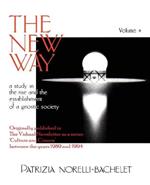 The New Way - A Study in the Rise and the Establishment of a Gnostic Society - Volume 4