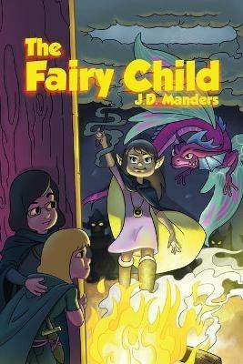 The Fairy Child - J D Manders - cover