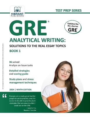 GRE Analytical Writing: Solutions to the Real Essay Topics - Book 1 - Vibrant Publishers - cover