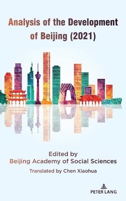 Analysis of the Development of Beijing (2021) - Beijing Academy of Social Sciences - cover