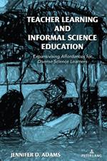 Teacher Learning and Informal Science Education: Expansivising Affordances for Diverse Science Learners