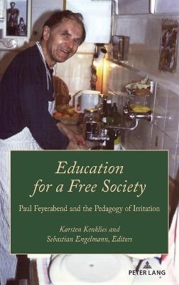 Education for a Free Society: Paul Feyerabend and the Pedagogy of Irritation - cover