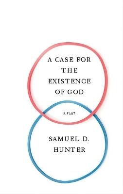 A Case for the Existence of God - Samuel D. Hunter - cover