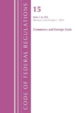 Code of Federal Regulations, Title 15 Commerce and Foreign Trade 0-299, Revised as of January 1, 2022