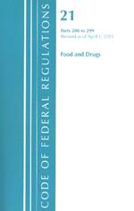 Code of Federal Regulations, Title 21 Food and Drugs 200-299, Revised as of April 1, 2020