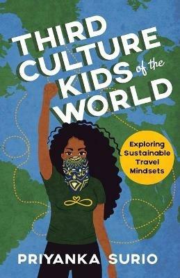 Third Culture Kids of the World: Exploring Sustainable Travel Mindsets - Priyanka Surio - cover