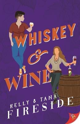 Whiskey and Wine - Kelly Fireside,Tana Fireside - cover