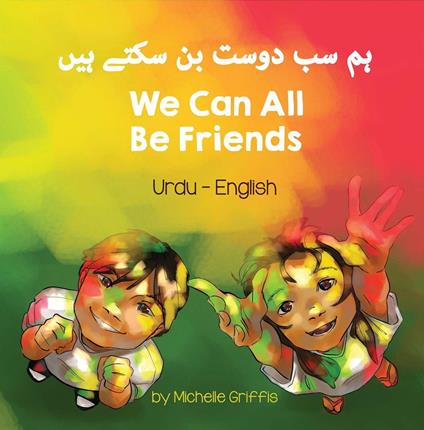 We Can All Be Friends (Urdu-English) - Michelle Griffis - ebook