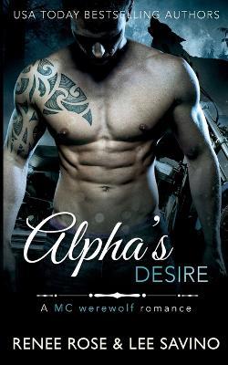 Alpha's Desire - Renee Rose,Lee Savino - cover