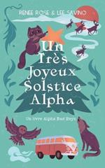 Un Tr?s Joyeux Solstice Alpha