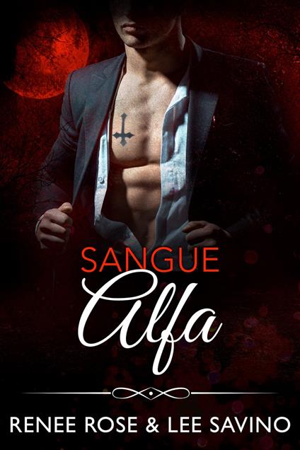 Sangue Alfa - Renee Rose,Lee Savino - ebook