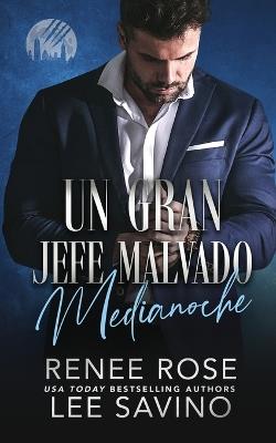 Gran Jefe Malvado: Medianoche:: Medianoche - Renee Rose,Lee Savino - cover