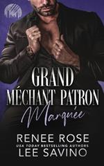 Grand M?chant Patron: Marqu?e