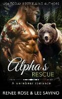 Alpha's Rescue: A werebear romance - Renee Rose,Lee Savino - cover