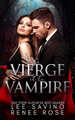 La vierge et le vampire: Une Romance Vampire Paranormale - Renee Rose,Lee Savino - cover