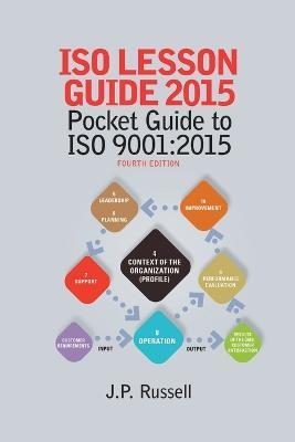 ISO Lesson Guide 2015: Pocket Guide to ISO 9001:2015 - James Paul Russell - cover