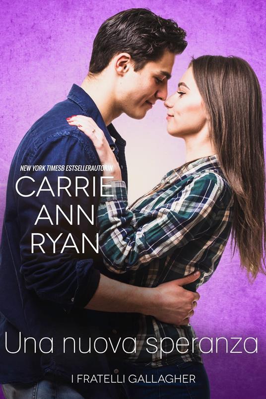 Una nuova speranza - Carrie Ann Ryan - ebook