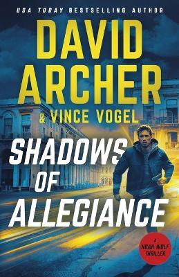 Shadows of Allegiance - Vince Vogel,David Archer - cover