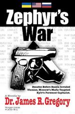 Zephyr’s War: Decades Before Russia Invaded Ukraine, Moscow’s Mafia Targeted Kyiv’s Foremost Capitalist