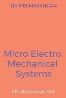 Micro Electro Mechanical Systems