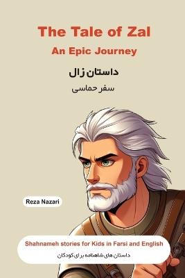 The Tale of Zal - An Epic Journey: Shahnameh Stories for Kids in Farsi and English - Reza Nazari - cover