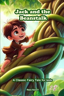 Jack and the Beanstalk: A Classic Fairy Tale for Kids - Reza Nazari - cover