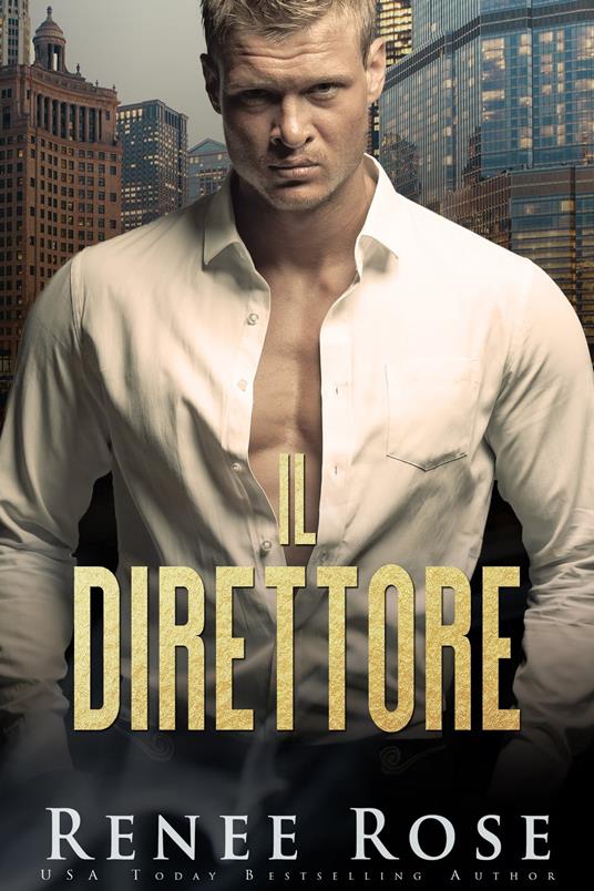 Il direttore - Renee Rose - ebook