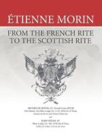 ?tienne Morin: From the French Rite to the Scottish Rite