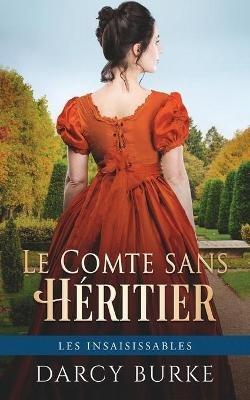 Le Comte sans h?ritier - Darcy Burke - cover