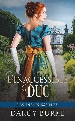 L'Inaccessible Duc - Darcy Burke - cover