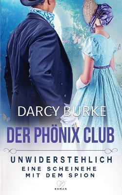 Unwiderstehlich: Eine Scheinehe mit dem Spion - Darcy Burke - cover