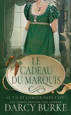 Le Cadeau du marquis - Darcy Burke - cover