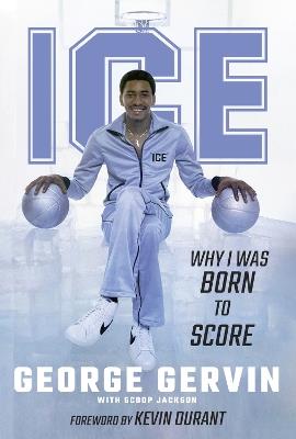 Iceman: Why I Was Born to Score - George Gervin,Scoop Jackson - cover