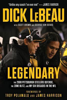 A Legendary Defense - Dick LeBeau,Scott Brown,George Von Benko - cover